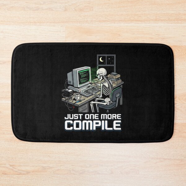 Item preview, Just One More Compile Software Developer Coding Humor designed and sold by SplashTastic.