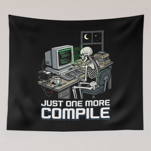 Item preview, Just One More Compile Software Developer Coding Humor designed and sold by SplashTastic.