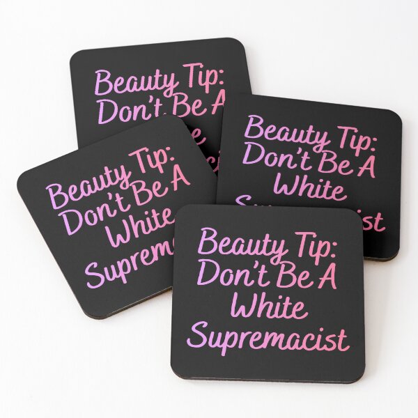 Item preview, Beauty Tip: Don’t be a White Supremacist designed and sold by jessye04.