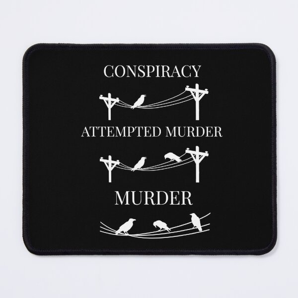 Item preview, Conspiracy Attempted Murder, Murder Pun Crow designed and sold by Minimalismat.