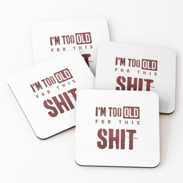 Item preview, I’m Too Old For This S*** — Gritty Metallic Red Typography Quote designed and sold by Colorful-Garden.