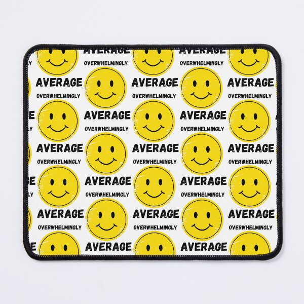 Item preview, Overwhelmingly Average Smiley Face  designed and sold by Dirt Road Digital.