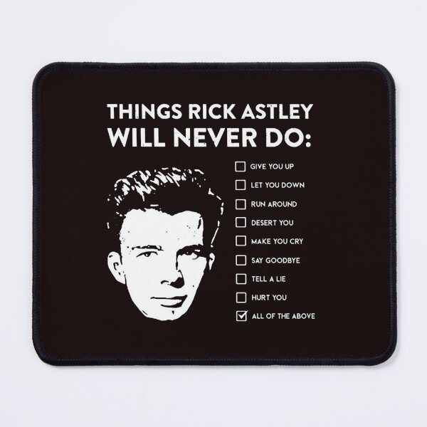 Item preview, Things Rick Astley Will Never Do  designed and sold by FlirtyDigital.