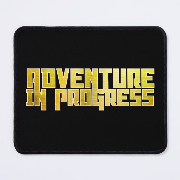 Item preview, ADVENTURE IN PROGRESS designed and sold by Blobofdoom.