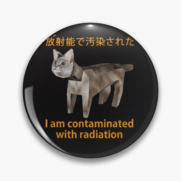 Item preview, Cat Meme I Am Contaminated With Radiation Japanese designed and sold by A-JAMA.