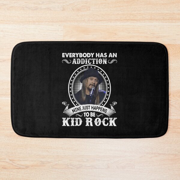 Item preview, Everybody Has An Addiction Mine Just Happens To Be Kid Rock  designed and sold by happylolla.