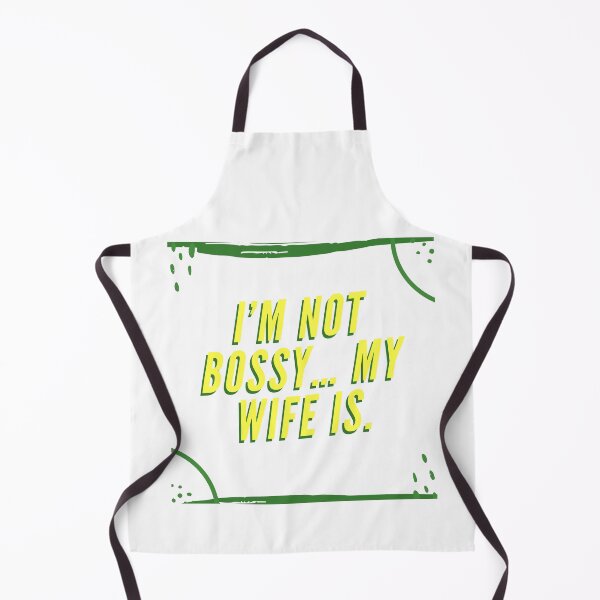 Item preview, I’m Not Bossy… My Wife Is. designed and sold by PURICH.