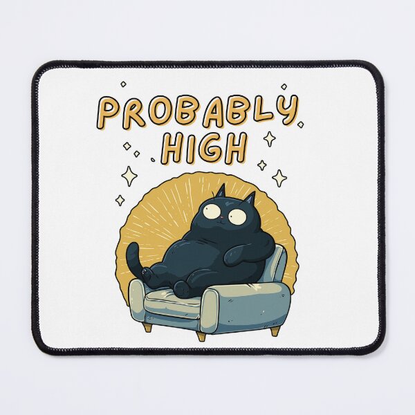 Item preview, Probably High Lazy Stoner Cat Meme designed and sold by Region.