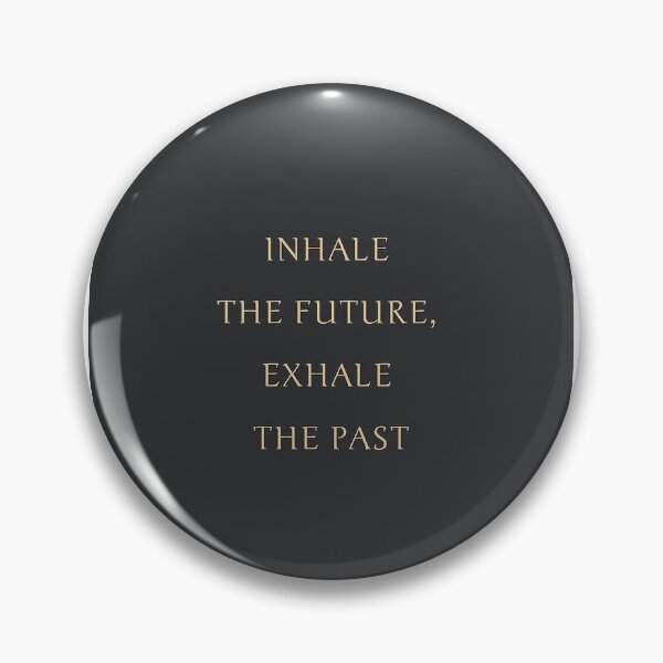 Item preview, Inhale the Future, Exhale the Past – Mindfulness Motivational Quote designed and sold by Saynix.