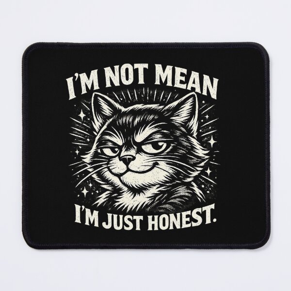 Item preview, I’m Not Mean I’m Just Honest Cat Design designed and sold by AlvelinaCP.