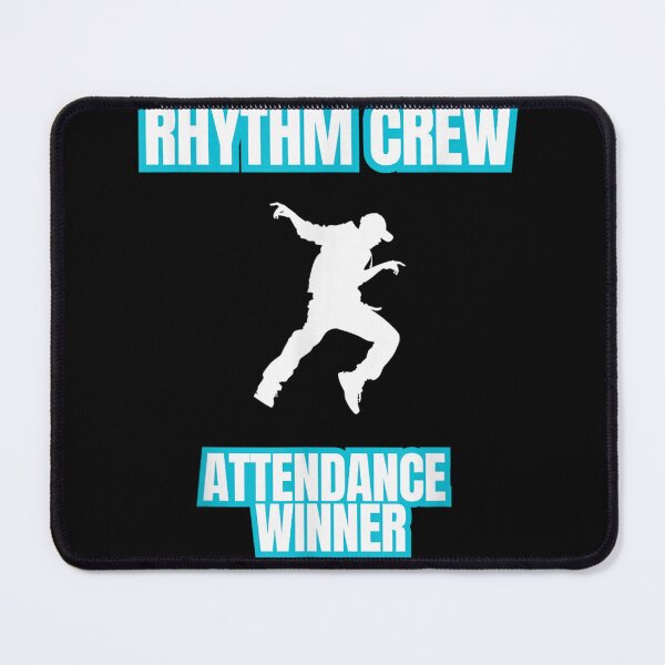 Item preview, Rhythm Crew Attendance Winner Funny Dance Team Humor Design designed and sold by SuziLope.