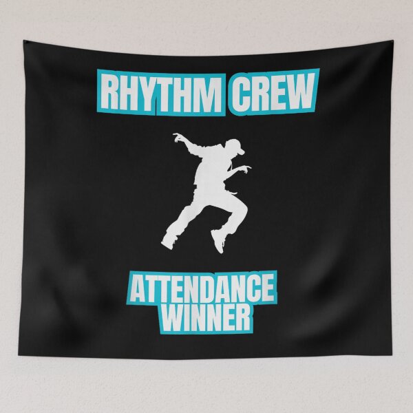 Item preview, Rhythm Crew Attendance Winner Funny Dance Team Humor Design designed and sold by SuziLope.