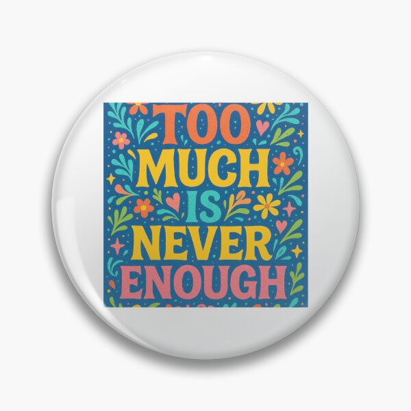 Item preview, Too much..... designed and sold by smugdesigns.