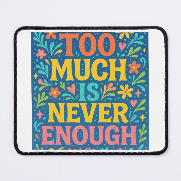 Item preview, Too much..... designed and sold by smugdesigns.