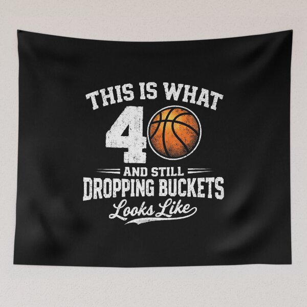 Item preview, This Is What 40 and still dropping buckets  designed and sold by JODYSMORGAN.