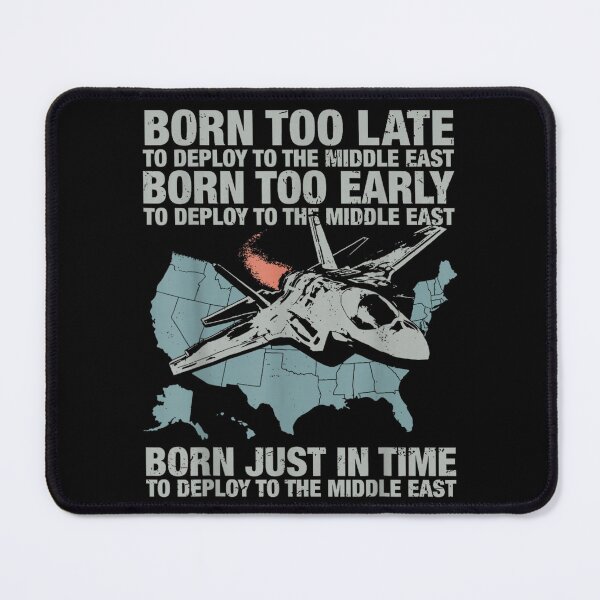 Item preview, Born Just In Time To Deploy Middle East Fighter Jet Military Design designed and sold by PhocoNibict.