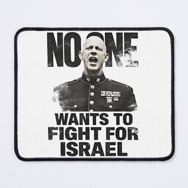 Item preview, No One Wants To Fight For Israel Marine Military Political Statement Design designed and sold by PhocoNibict.