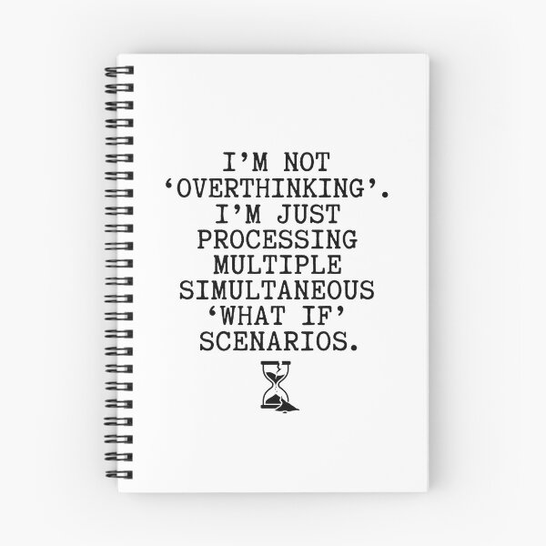 Item preview, I'm Not Overthinking Just Processing What If Scenarios designed and sold by DesignArtFull.