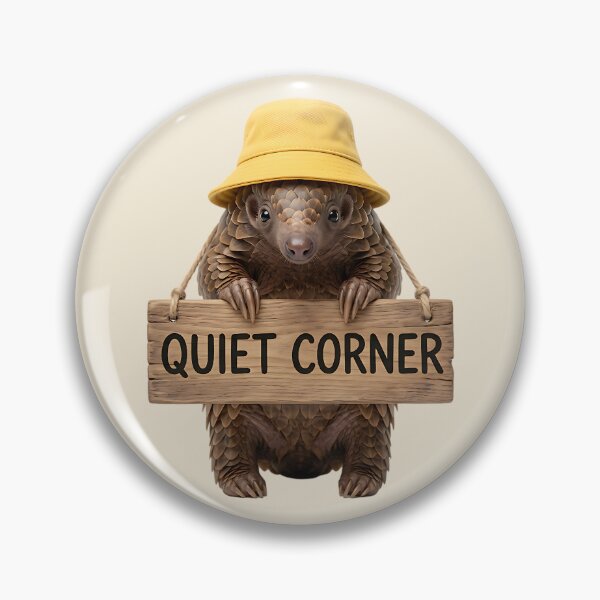 Item preview, Quiet Corner Pangolin Quote Sticker designed and sold by EimSol.