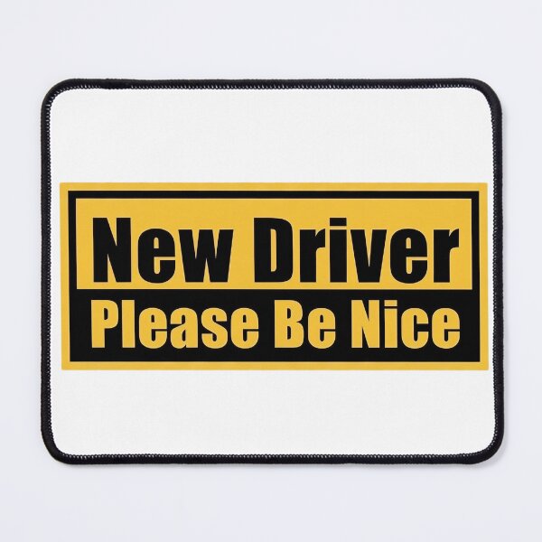 Item preview, New Driver Please Be Nice designed and sold by Art for Every Person.