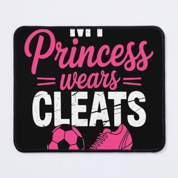Item preview, Proud Soccer Parent My Princess Wears Cleats designed and sold by SignaturalGen.