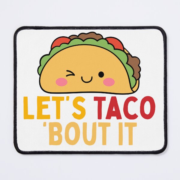 Item preview, Funny Let’s Taco ‘Bout It Kawaii Food Pun designed and sold by PunTeestic.