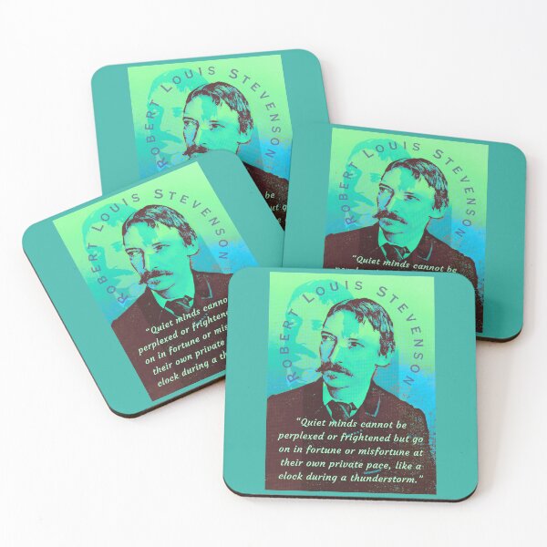 Item preview, Robert Louis Stevenson quote: Quiet minds cannot be perplexed or frightened but go on in fortune or misfortune at their own private pace, like a clock during a thunderstorm. designed and sold by artbleed.