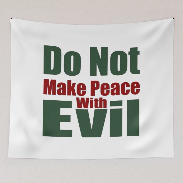 Item preview, Do Not Make Peace With Evil designed and sold by Art for Every Person.