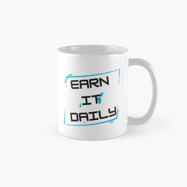 Item preview, Earn It Daily designed and sold by MaciejErdon.
