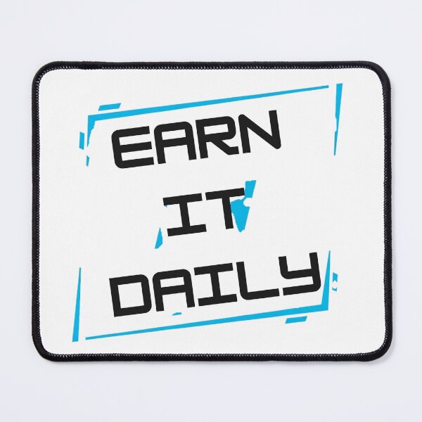 Item preview, Earn It Daily designed and sold by MaciejErdon.