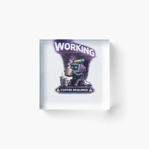 Item preview, Working – Coffee Required Funny Programmer Robot Coffee Meme designed and sold by NAJURE.