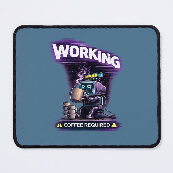Item preview, Working – Coffee Required Funny Programmer Robot Coffee Meme designed and sold by NAJURE.