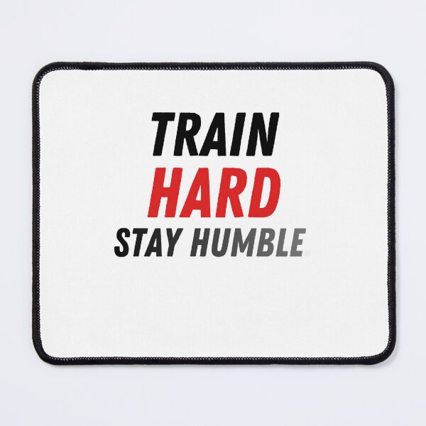 Item preview, Train Hard. Stay Humble. designed and sold by MaciejErdon.