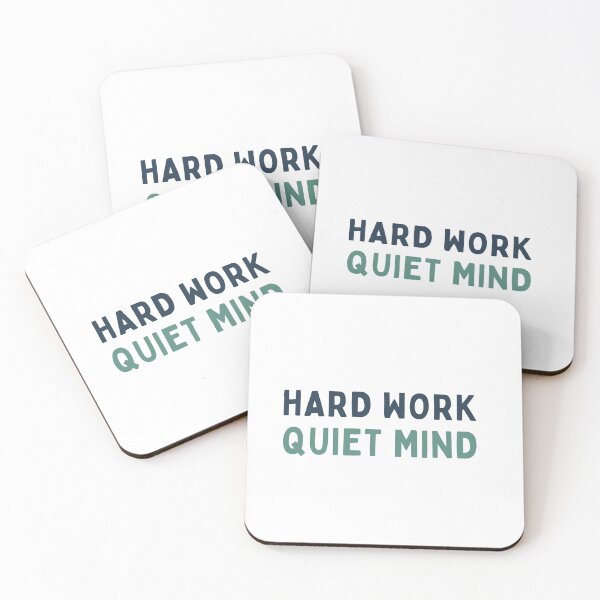 Item preview, Hard Work. Quiet Mind. designed and sold by MaciejErdon.