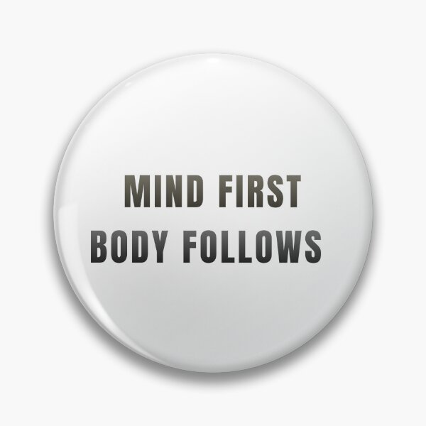 Item preview, Mind First. Body Follows. designed and sold by MaciejErdon.