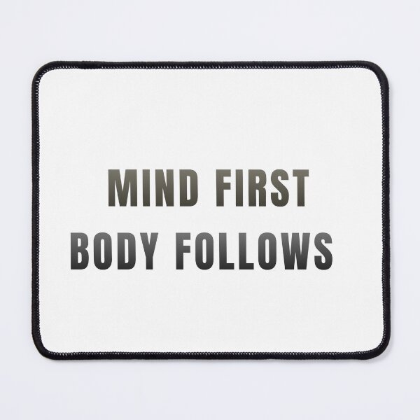 Item preview, Mind First. Body Follows. designed and sold by MaciejErdon.