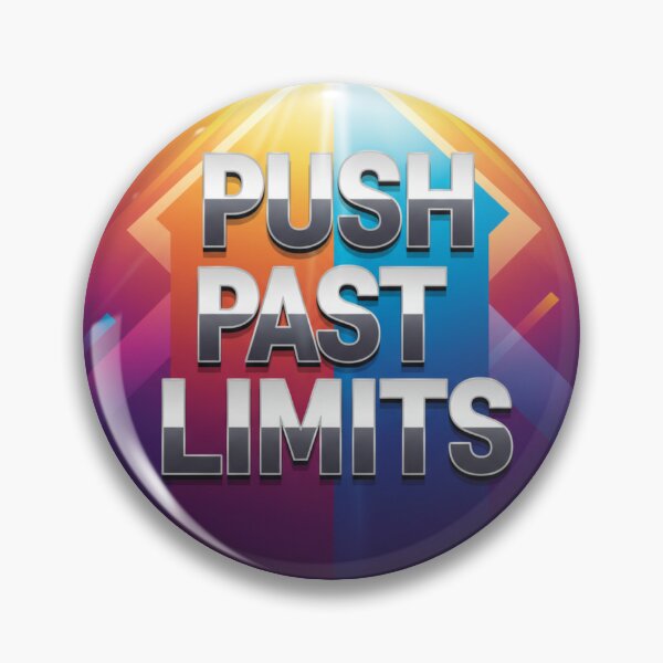 Item preview, Push Past Limits designed and sold by MaciejErdon.