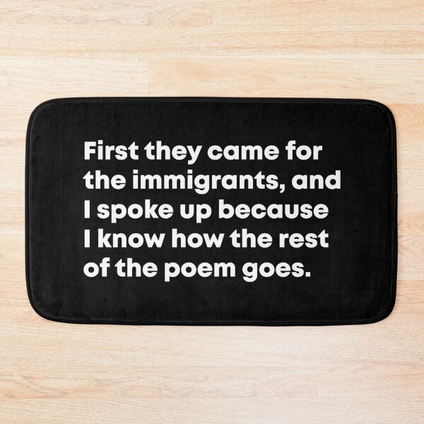 Item preview, First They Came for the Immigrants and I Spoke Up - Anti Trump designed and sold by PixVib.