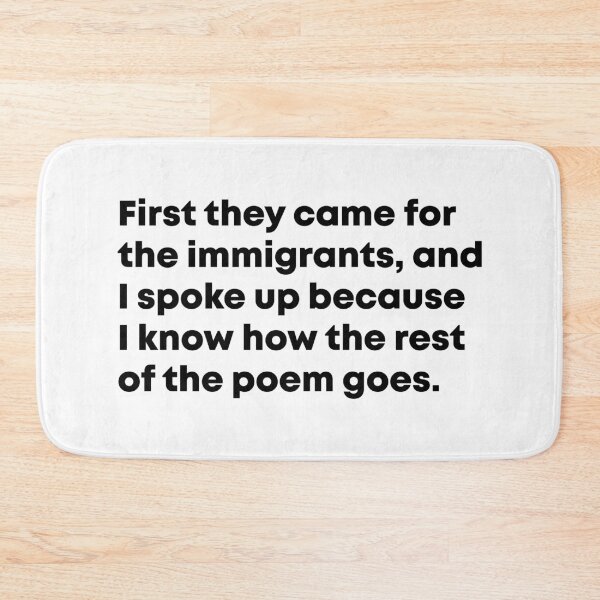 Item preview, First They Came for the Immigrants and I Spoke Up - Anti Trump designed and sold by PixVib.
