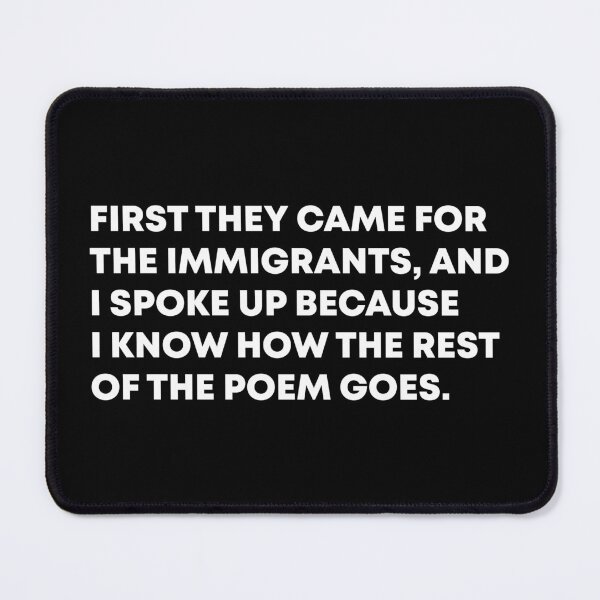 Item preview, First They Came for the Immigrants - FDT designed and sold by PixVib.