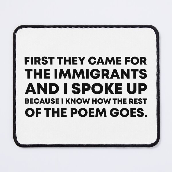 Item preview, First They Came for the Immigrants - No Kings designed and sold by PixVib.