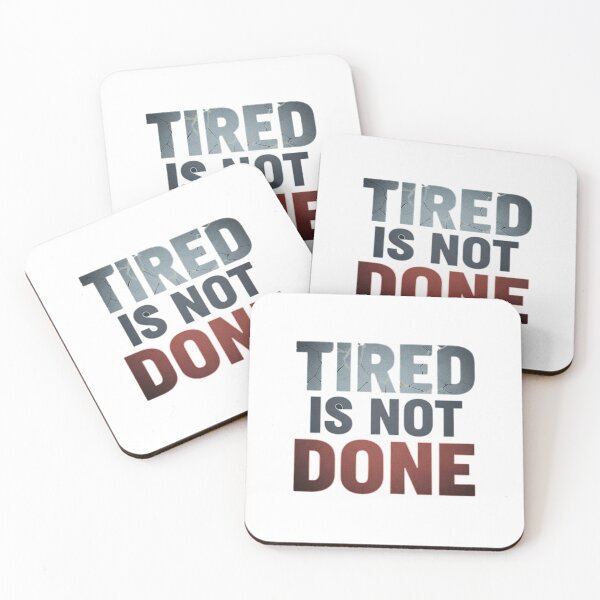 Item preview, Tired is not done. designed and sold by MaciejErdon.