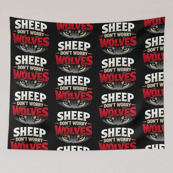 Item preview, Sheep Dont Worry Wolves Motivational Wolf Quote Design designed and sold by TeeTimeTreasure.