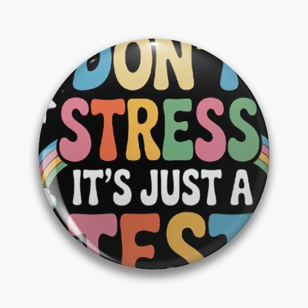 Item preview, Don't stress It's Just A Test Testing Day designed and sold by StuffNestie.