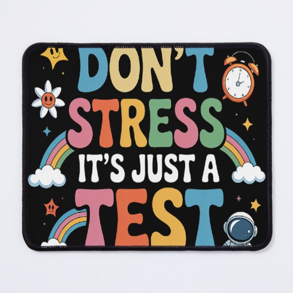 Item preview, Don't stress It's Just A Test Testing Day designed and sold by StuffNestie.