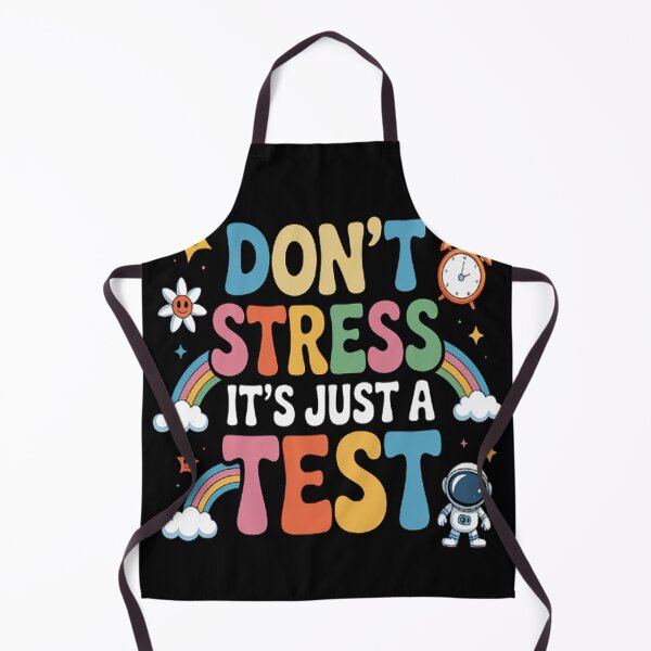 Item preview, Don't stress It's Just A Test Testing Day designed and sold by StuffNestie.