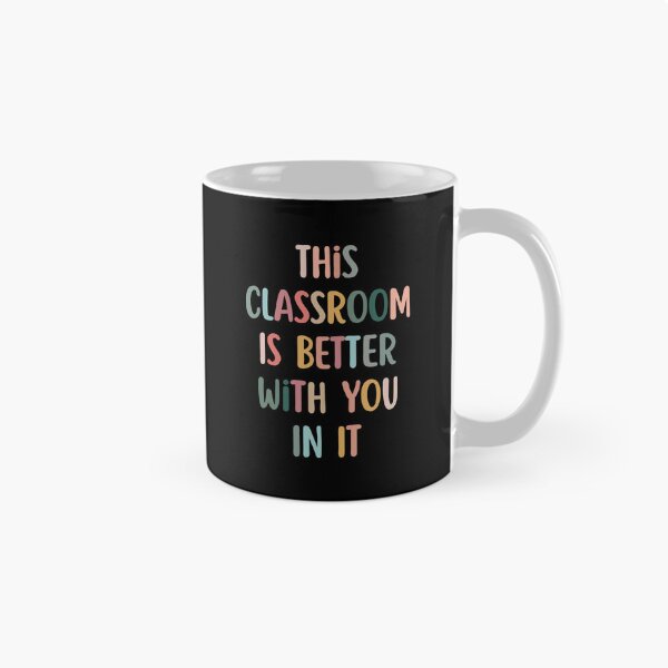 Item preview, This Classroom Is Better With You In It designed and sold by Dondonmart.