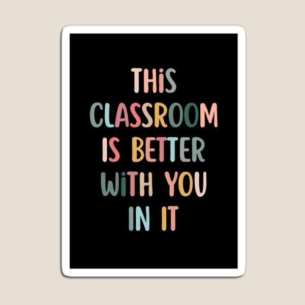 Item preview, This Classroom Is Better With You In It designed and sold by Dondonmart.