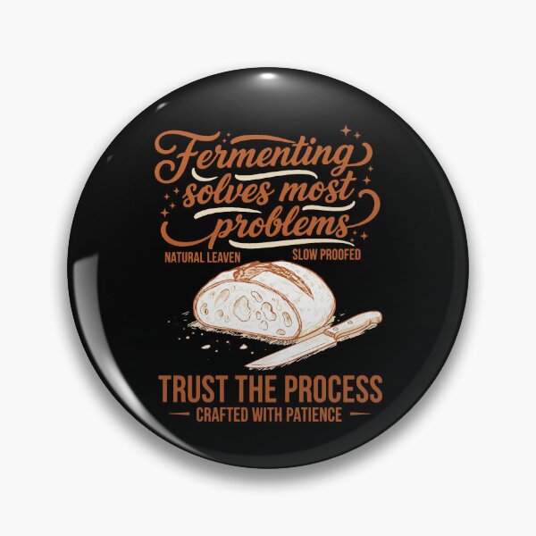 Item preview, sourdough Fermenting Solves Problems designed and sold by LuminOrb.