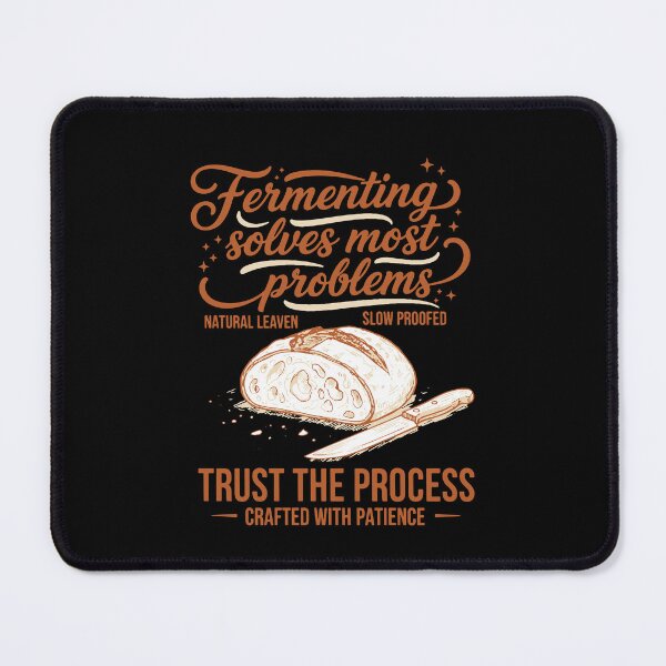 Item preview, sourdough Fermenting Solves Problems designed and sold by LuminOrb.